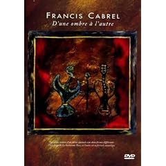Francis Cabrel - D'une ombre � l'autre