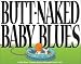 Butt Naked Baby Blues: A Baby Blues Treasury