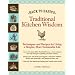 Back to Basics: Traditional Kitchen Wisdom: Techniques and Recipes for Living A Simpler, More Sustainable Life (Back to Basics (Reader's Digest))