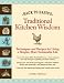 Back to Basics: Traditional Kitchen Wisdom: Techniques and Recipes for Living A Simpler, More Sustainable Life