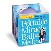 The Portable Miracle Ball Method