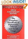 Protocol: The Complete Handbook of Diplomatic, Official and Social Usage, 25th Anniversary Edition