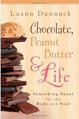 Cheap Chocolate, Peanut Butter & Life: Something Sweet for the Body and Soul Price