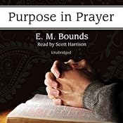 Purpose in Prayer | [E.M. Bounds]