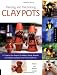 Painting and Decorating Clay Pots: 117 Step-by-Step Projects for Making People, Animals, and Fantasy Characters on Terra-Cotta Pots