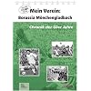 Mein Verein: Borussia M�nchengladbach. Chronik der 60er Jahre