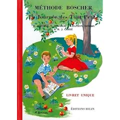 M�thode Boscher ou La journ�e des tout petits : Livret unique