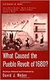 What Caused the Pueblo Revolt of 1680? (Historians at Work)