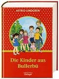 Die Kinder aus Bullerb�. Sonderausgabe - Astrid Lindgren