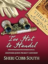 Too Hot to Handel (Another John Pickett Mystery)
