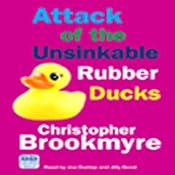 Attack of the Unsinkable Rubber Ducks | [Christopher Brookmyre]