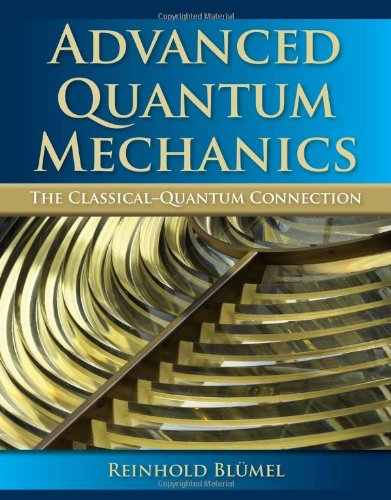 advanced quantum mechanics the classical quantum connection