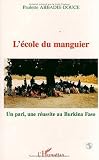L'ecole du manguier: Un pari, une reussite au Burkina Faso (French Edition)