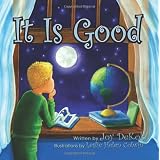 It is Good