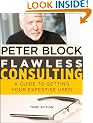 Flawless Consulting: A Guide to Getting Your Expertise Used