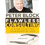 Flawless Consulting: A Guide to Getting Your Exper&hellip by Peter Block