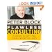 Flawless Consulting: A Guide to Getting Your Expertise Used