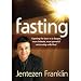Fasting: Opening the door to a deeper, more intimate, more powerful relationship with God