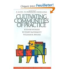 Cultivating Communities of Practice: A Guide to Managing Knowledge