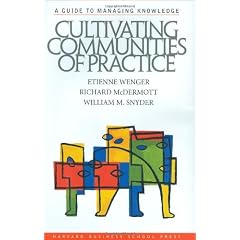 Cultivating Communities of Practice: A Guide to Managing Knowledge