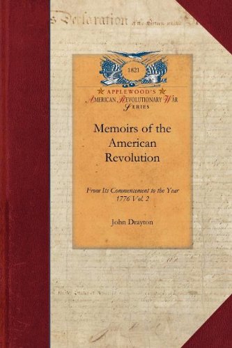 Memoirs of the American Revolution v2: From Its Commencement to the Year 1776, inclusive, as Relating to the State of South-Carolina, and Occasionally ... and Georgia Vol. 2