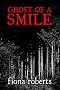 Ghost of a Smile. Memories from a Medium's Life