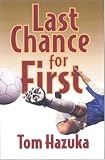 Last Chance for First