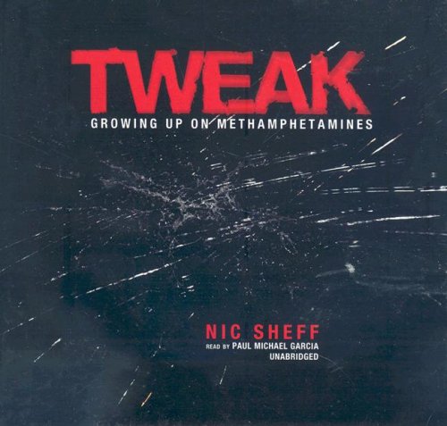 Tweak: Growing Up on Methamphetamines