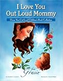 I Love You Out Loud Mommy: I Love You Out Loud Children's Book Collection-Book #1