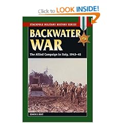 Backwater War: The Allied Campaign in Italy, 1943-45 (Stackpole Military History)