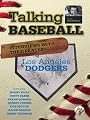 Talking Baseball with Ed Randall - Los Angeles Dodgers - Vol. 1