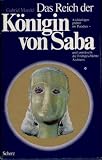 Produkt-Bild: Das Reich der K&ouml;nigin von Saba, Gabriel Mandel, Scherz 1976, 267 Seiten, reich bebildert