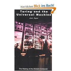 Turing and the Universal Computer: The Making of the Modern Computer (Revolutions of Science)