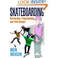 Skateboarding: Instruction, Programming and Park Design by Ben Wixon