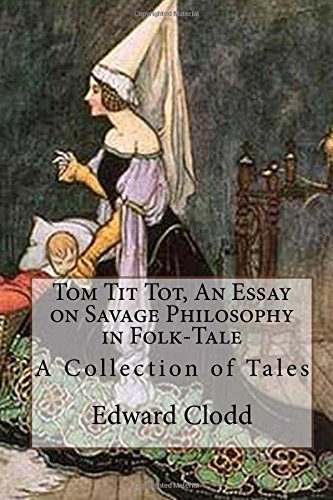 Tom Tit Tot, An Essay on Savage Philosophy in Folk-Tale