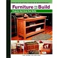 Furniture You Can Build: Projects That Hone Your Skills (Getting Started in Woodworking) by Joe Hurst-Wajszczuk and Del Brown