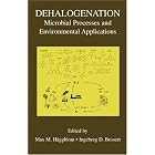 Click here to buy Dehalogenation: Microbial Processes and Environmental Applications by Max M. Häggblom and Ingeborg D. Bossert.