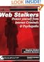Web Stalkers: Protect Yourself from Internet Criminals & Psychopaths (911)