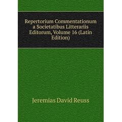 Repertorium Commentationum a Societatibus Litterariis Editarum, Volume 16 (Latin Edition)