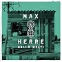 Hallo Welt! (Limited Deluxe Edition) von Max Herre