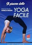 Il Piacere Dello Yoga Facile