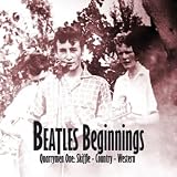 Beatles Beginnings: Volume One: Quarrymen - Skiffle - Country - Western