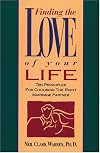 Finding the Love of Your Life : Ten Principles for Choosing the Right Marriage Partner
