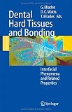 Dental Hard Tissues and Bonding: Interfacial Phenomena and Related Properties
