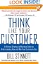 Think Like Your Customer: A Winning Strategy to Maximize Sales by Understanding and Influencing How and Why Your Customers Buy
