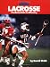 Lacrosse: Fundamentals for Winning (Sports Illustrated Winner's Circle Books)