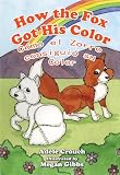 How the Fox Got His Color- Como El Zorro Consiguio Su Color Bilingual Spanish-English (Spanish Edition)