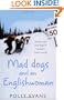 Mad Dogs and an Englishwoman