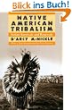 Native American Tribalism: Indian Survivals and Renewals