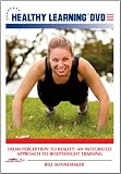 From Perception to Reality: An Integrated Approach to Bodyweight Training